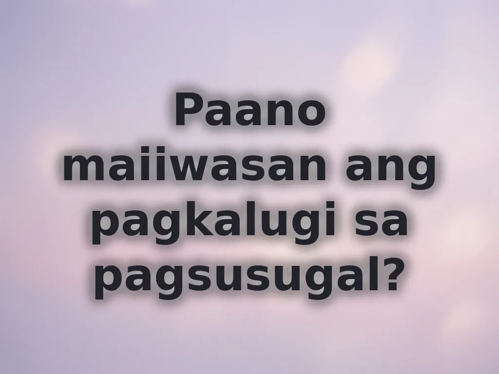 Paano maiiwasan ang pagkalugi sa pagsusugal?